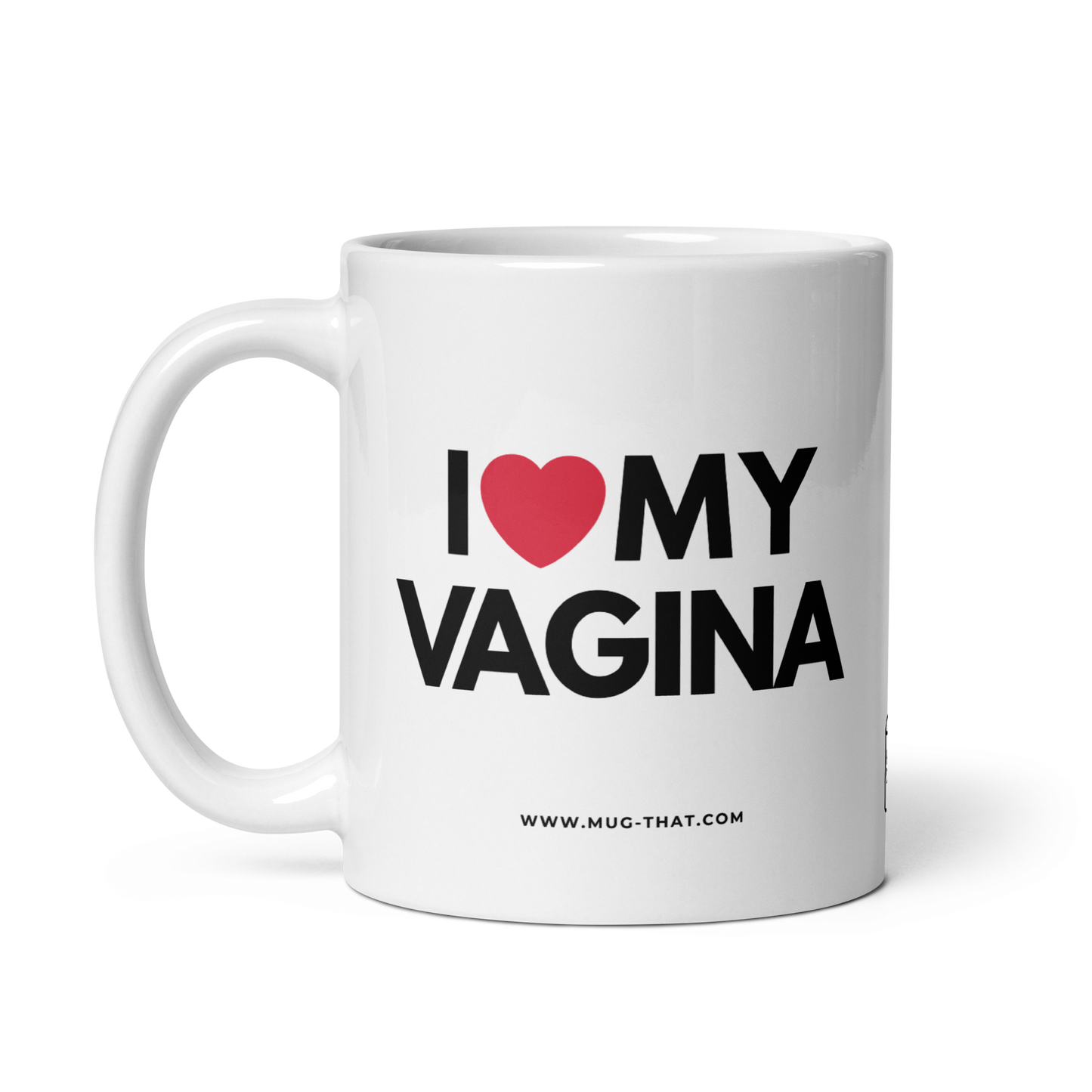 I LOVE MY VAGINA
