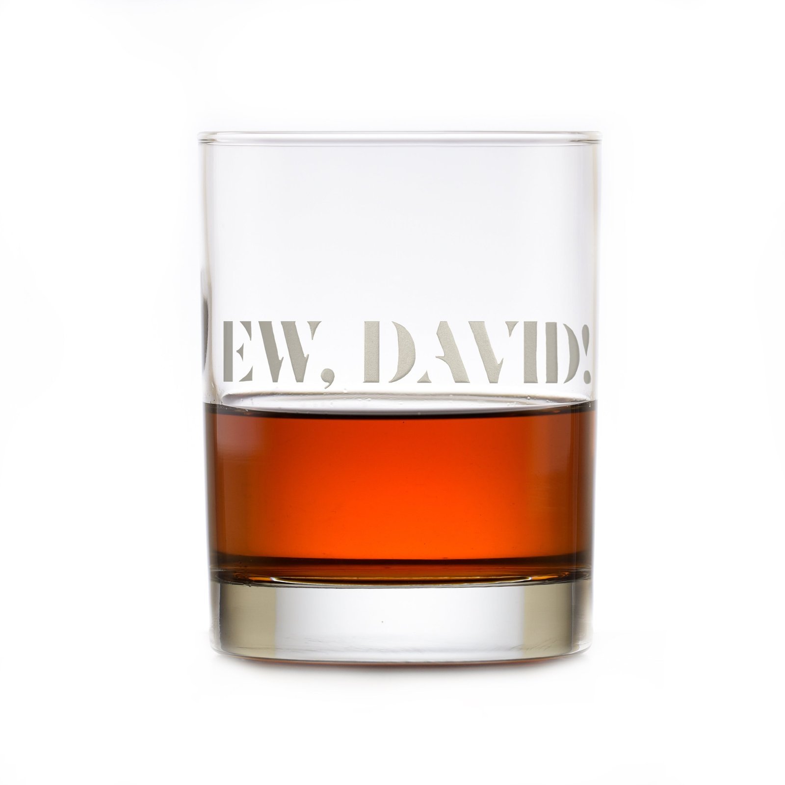"Ew, David!" Engraved Deep Etched Rocks Whiskey Glass Gift - Image 3