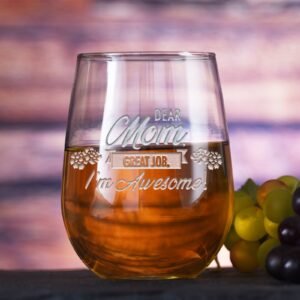 "Dear Mom, Great Job, I'm Awesome" Stemless Wine Glass, Funny Mother's Day Gifts