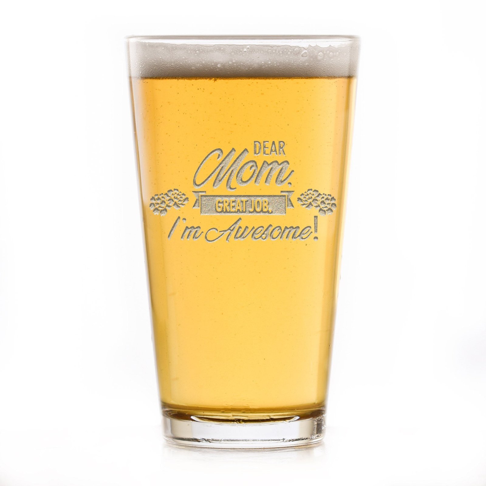 "Dear Mom, Great Job, I'm Awesome" Pub Pint Beer Glass, Funny Mother's Day Gifts - Image 3